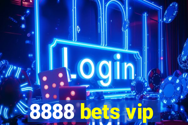 8888 bets vip